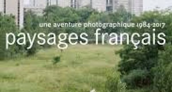 Paysages fran&ccedil;ais - Une aventure photographique (1984 - 2017)