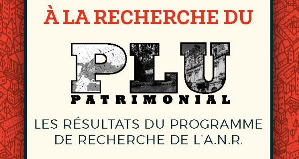 Ce qu&rsquo;il faut retenir du colloque &laquo; &Agrave; la recherche du PLU patrimonial ? &raquo;